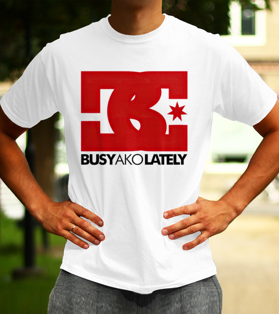 BC Star Busy Ako Lately T-Shirt