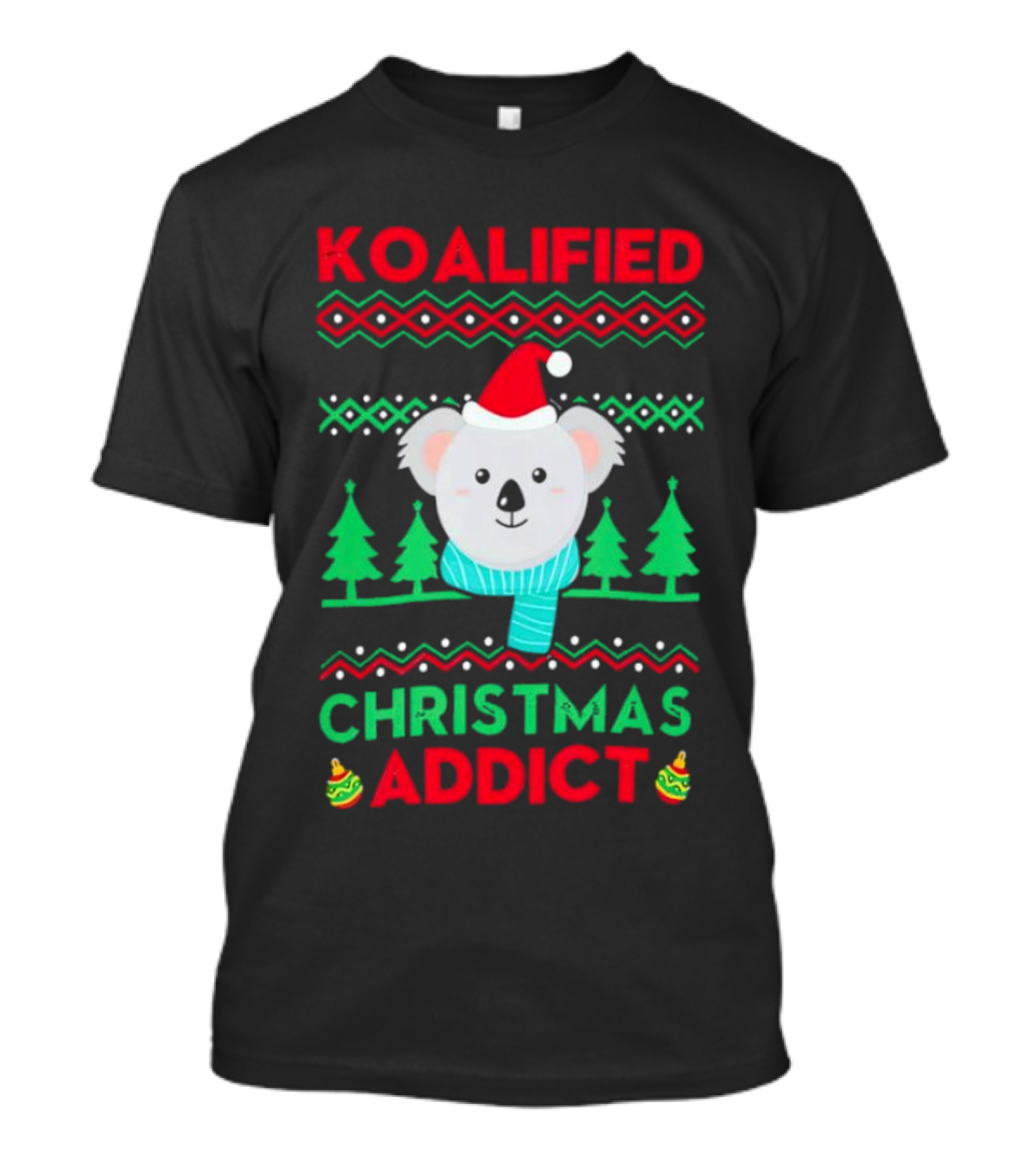 Koalified Koala Christmas Addict Ugly Sweater Style Design With Santa Hat And Christmas Trees T-Shirt