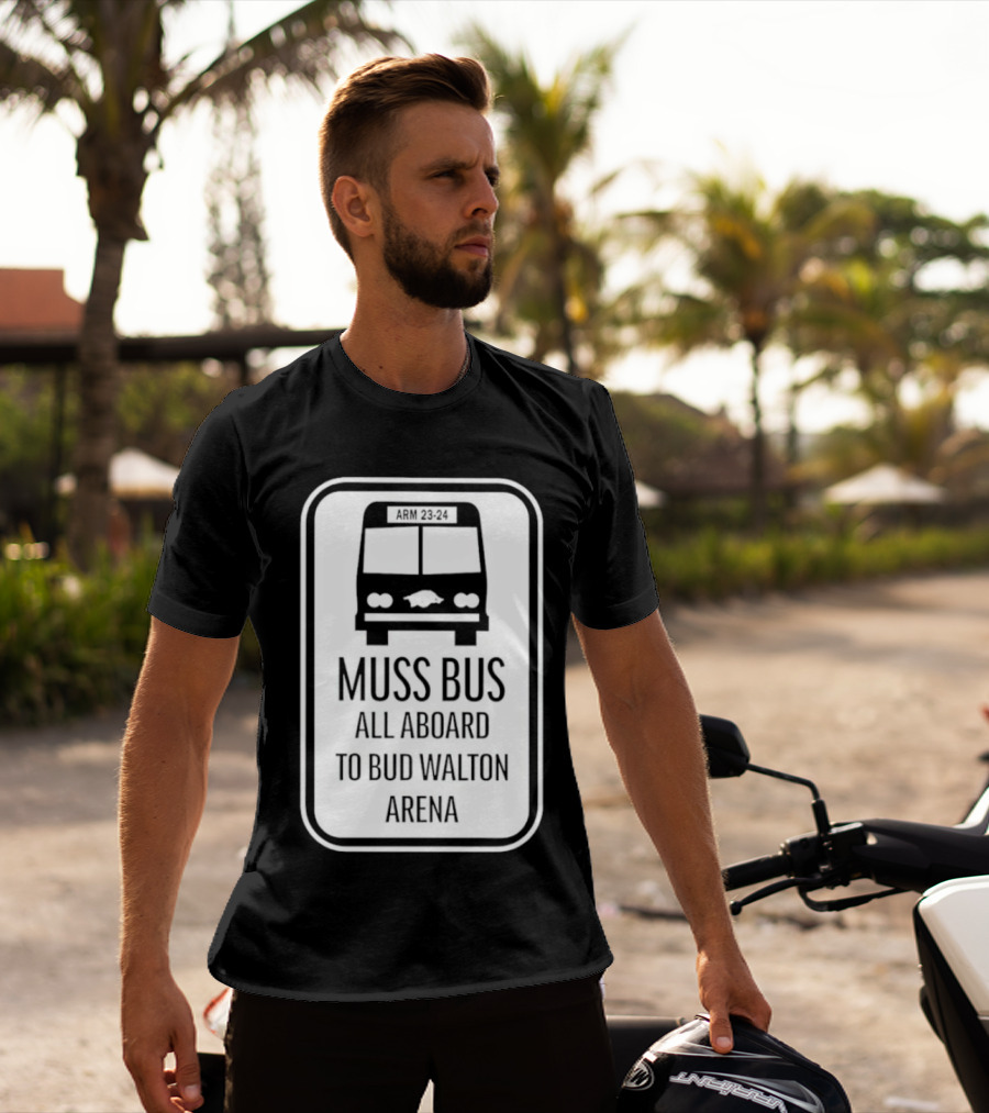 Muss Bus ARM 23-24 All Aboard To Bud Walton Arena T-Shirt