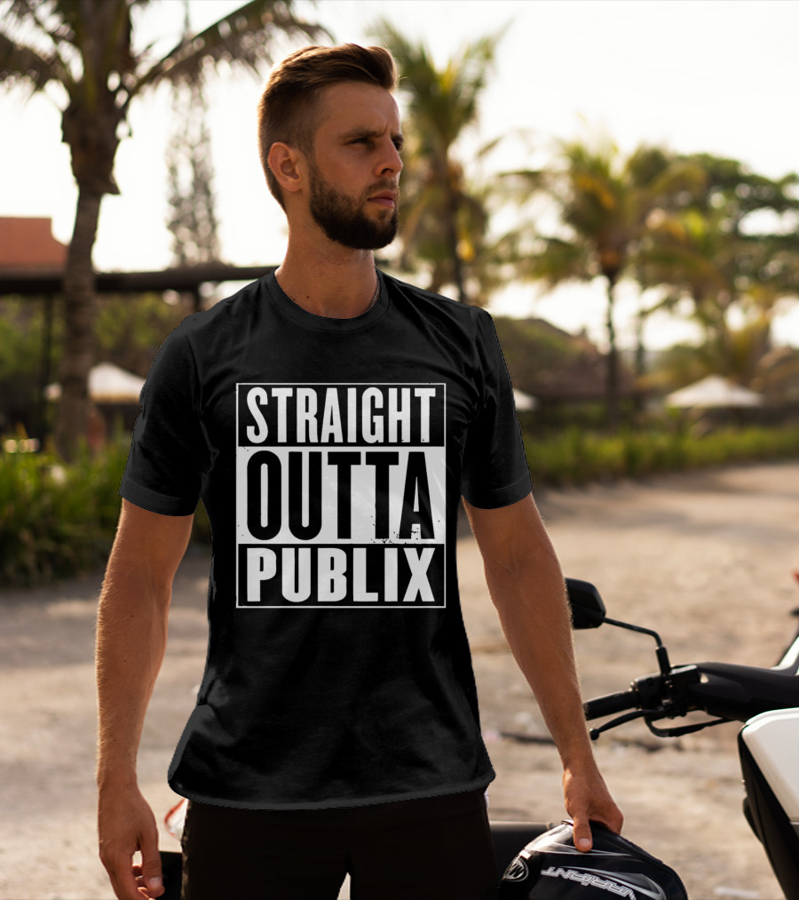 Straight Outta Publix T-Shirt