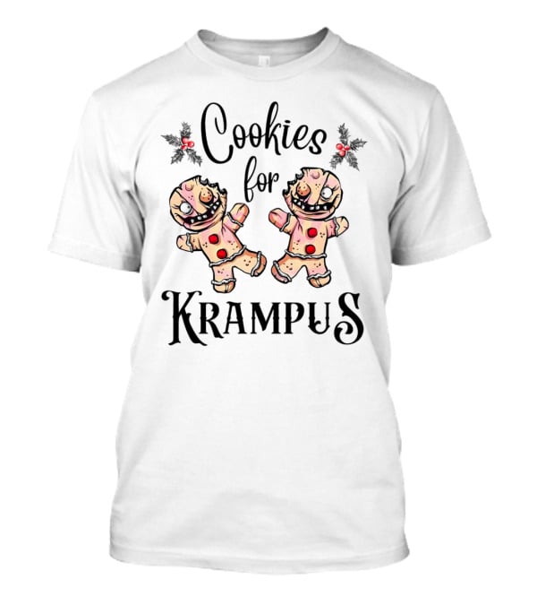 Cookies For Krampus Creepy Gingerbread Man Holly Berries T-Shirt
