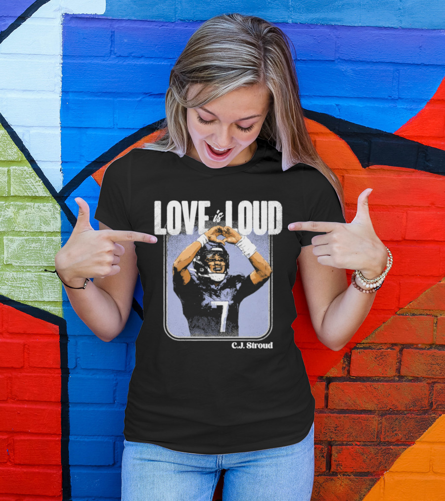 C.J. Stroud Love Is Loud Football Number 7 T-Shirt