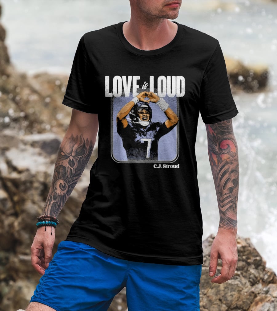 C.J. Stroud Love Is Loud Football Number 7 T-Shirt