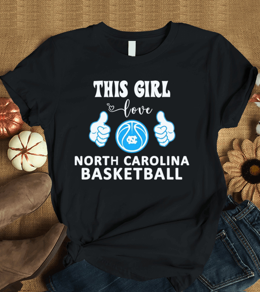 This Girl Love North Carolina Basketball With Heart And Ball T-Shirt