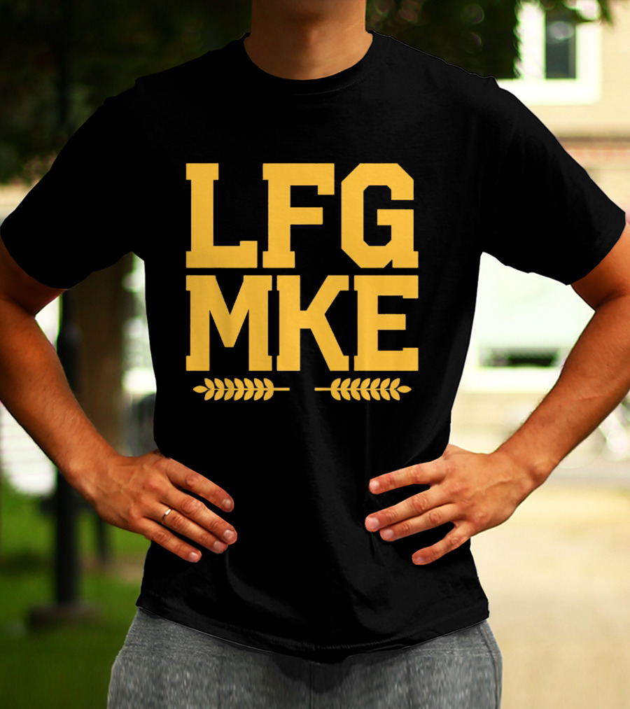 LFG MKE Milwaukee Brewers Fan Slogan With Wheat T-Shirt