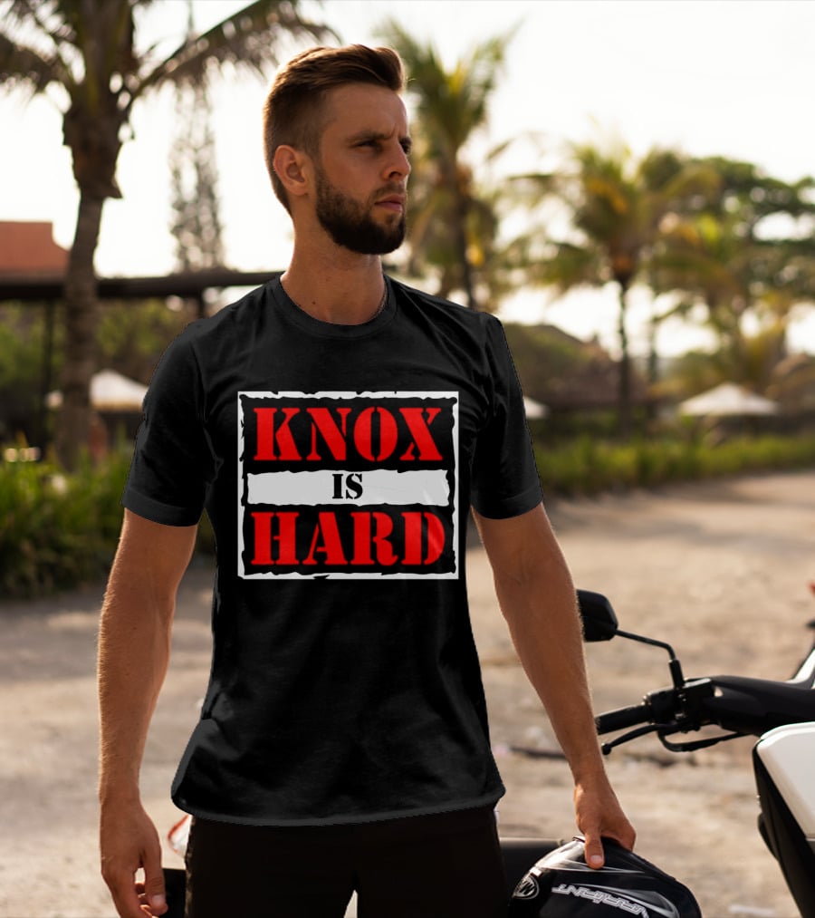 Knox Is Hard T-Shirt