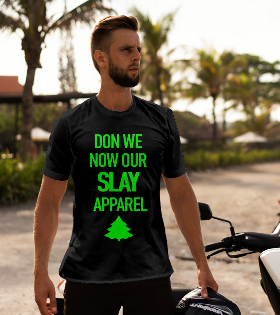 Don We Now Our Slay Apparel Christmas Tree T-Shirt