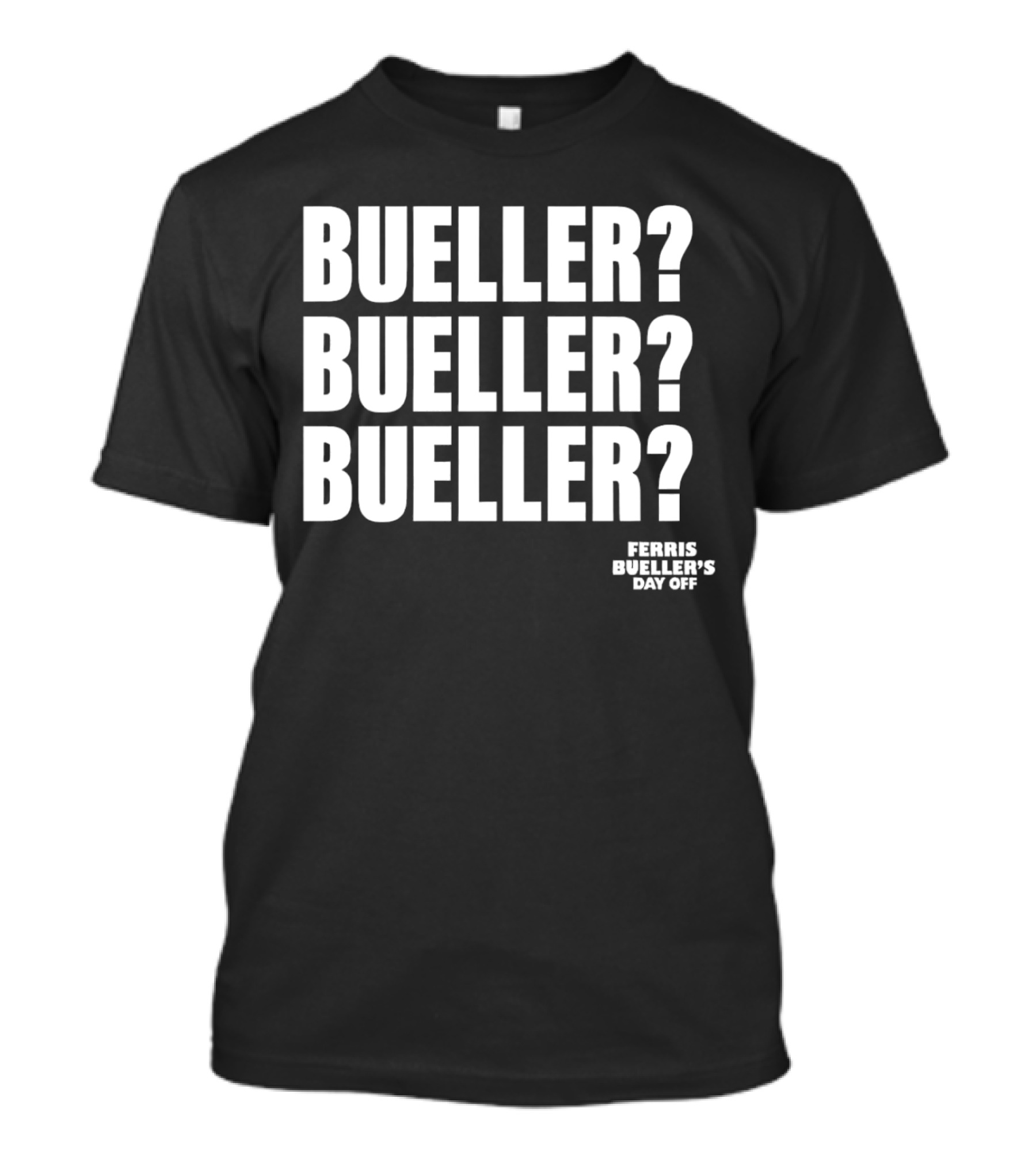 Bueller Bueller Bueller Ferris Bueller's Day Off 80s Movie T-Shirt