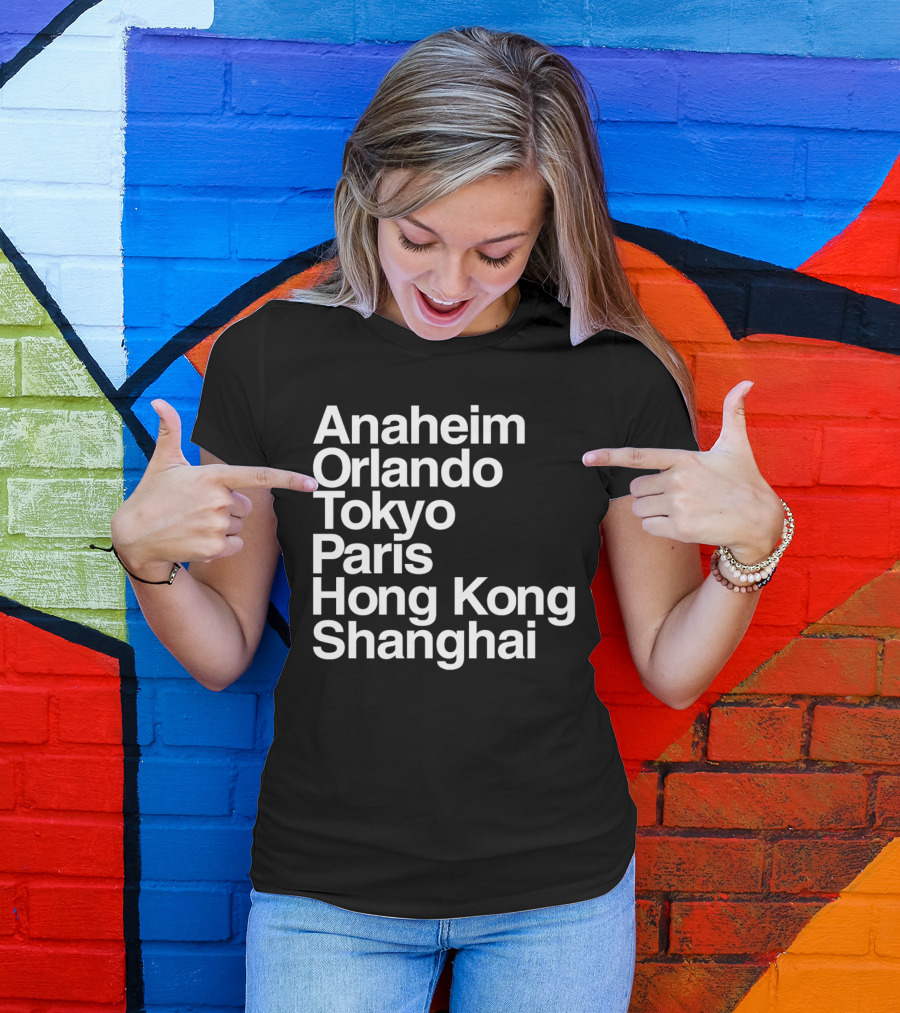 Anaheim Orlando Tokyo Paris Hong Kong Shanghai Disney Parks Locations T-Shirt
