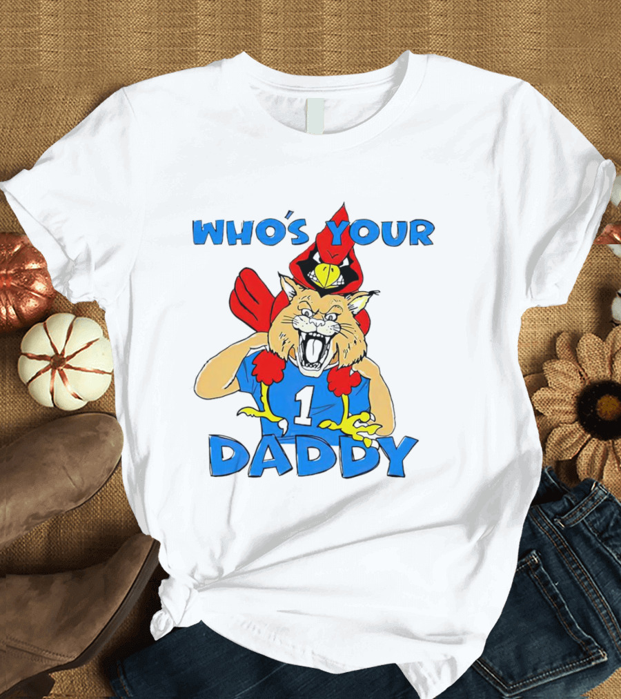 Kentucky Wildcats Louisville Cardinals Who's Your Daddy T-Shirt
