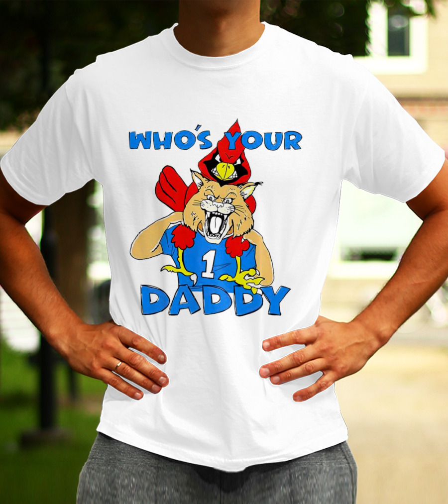 Kentucky Wildcats Louisville Cardinals Who's Your Daddy T-Shirt