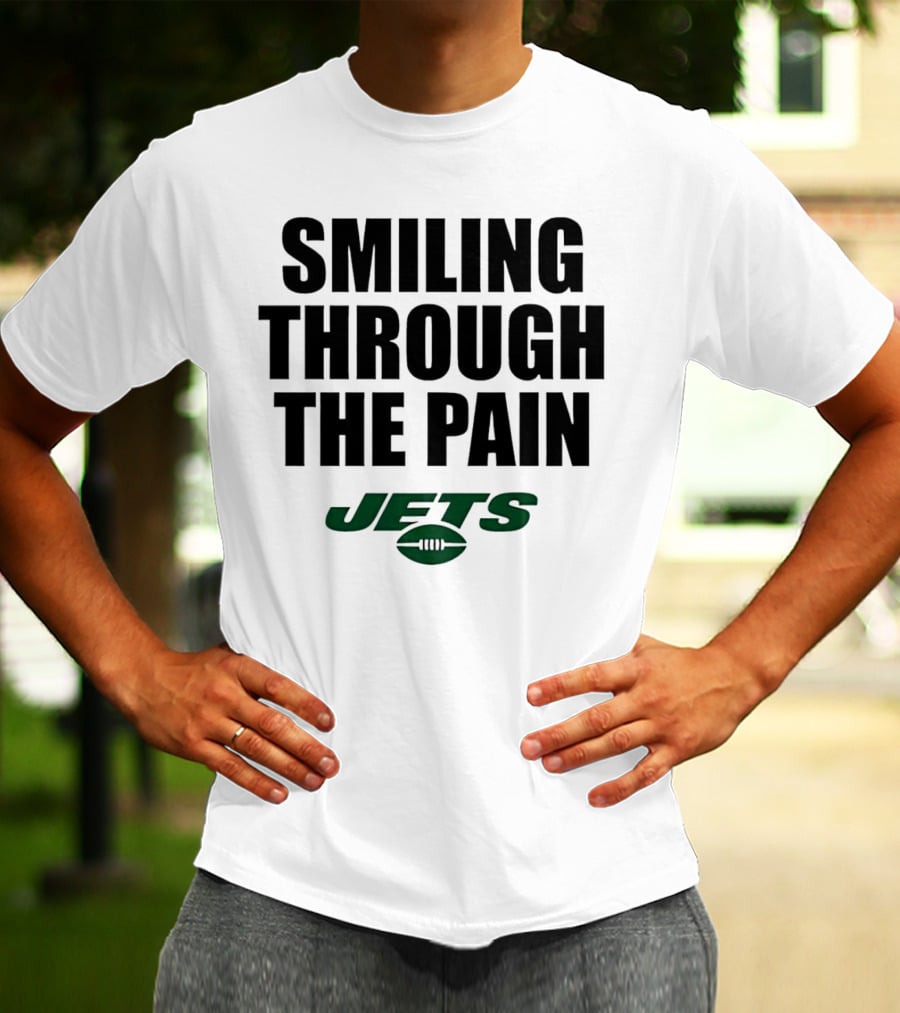 Smiling Through The Pain New York Jets T-Shirt