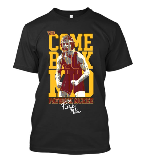 The Come Back Kid Patrick McKee Signature Wrestling Champion T-Shirt
