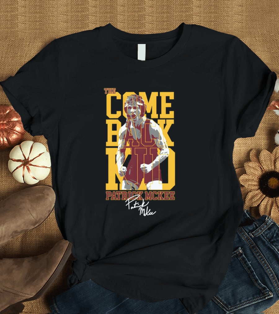 The Come Back Kid Patrick McKee Signature Wrestling Champion T-Shirt