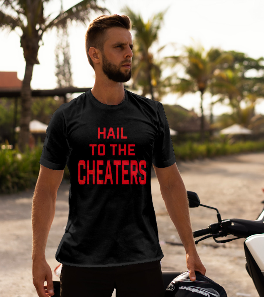 Hail To The Cheaters Red T-Shirt