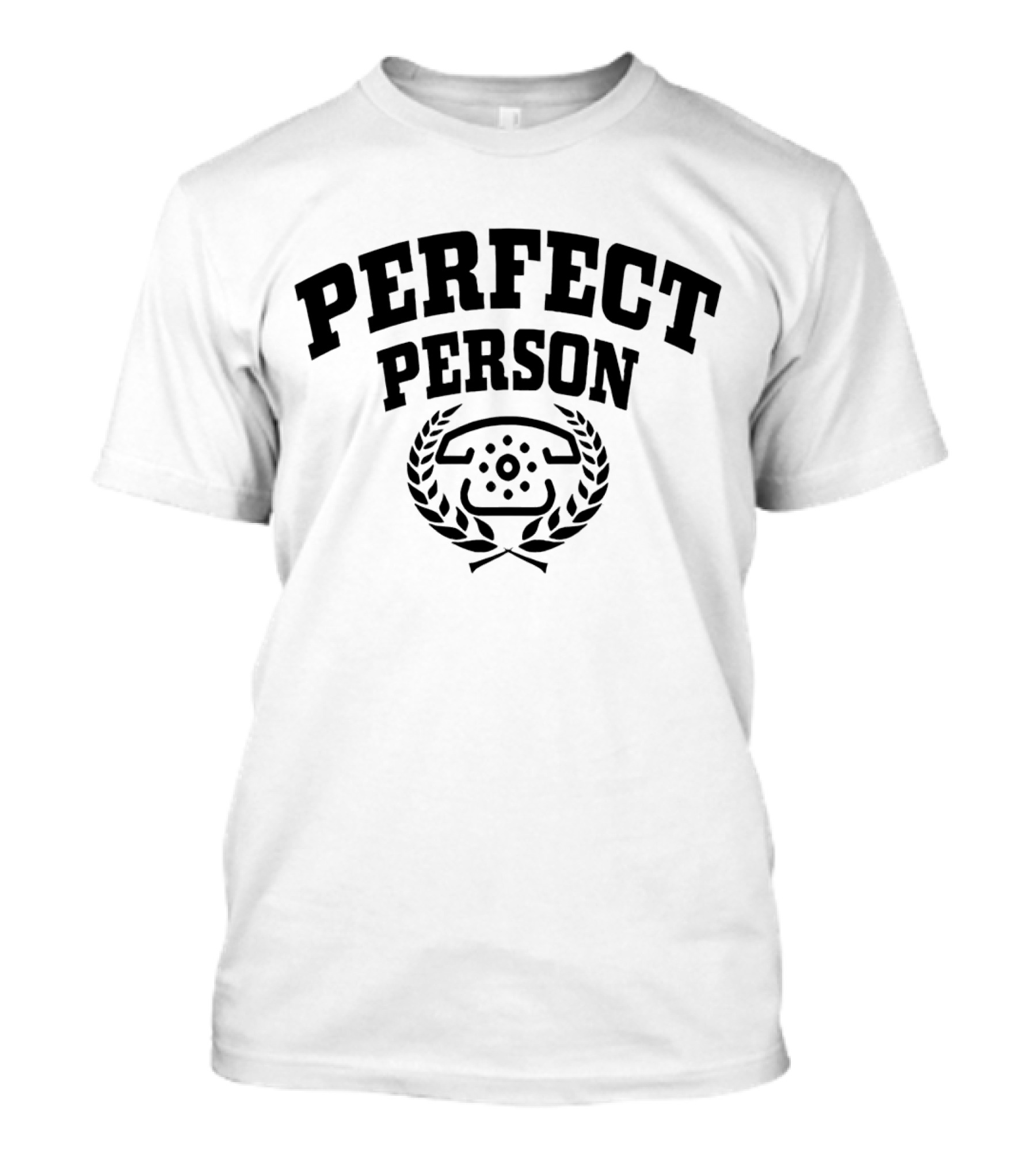 Perfect Person Phone Laurel Emblem T-Shirt