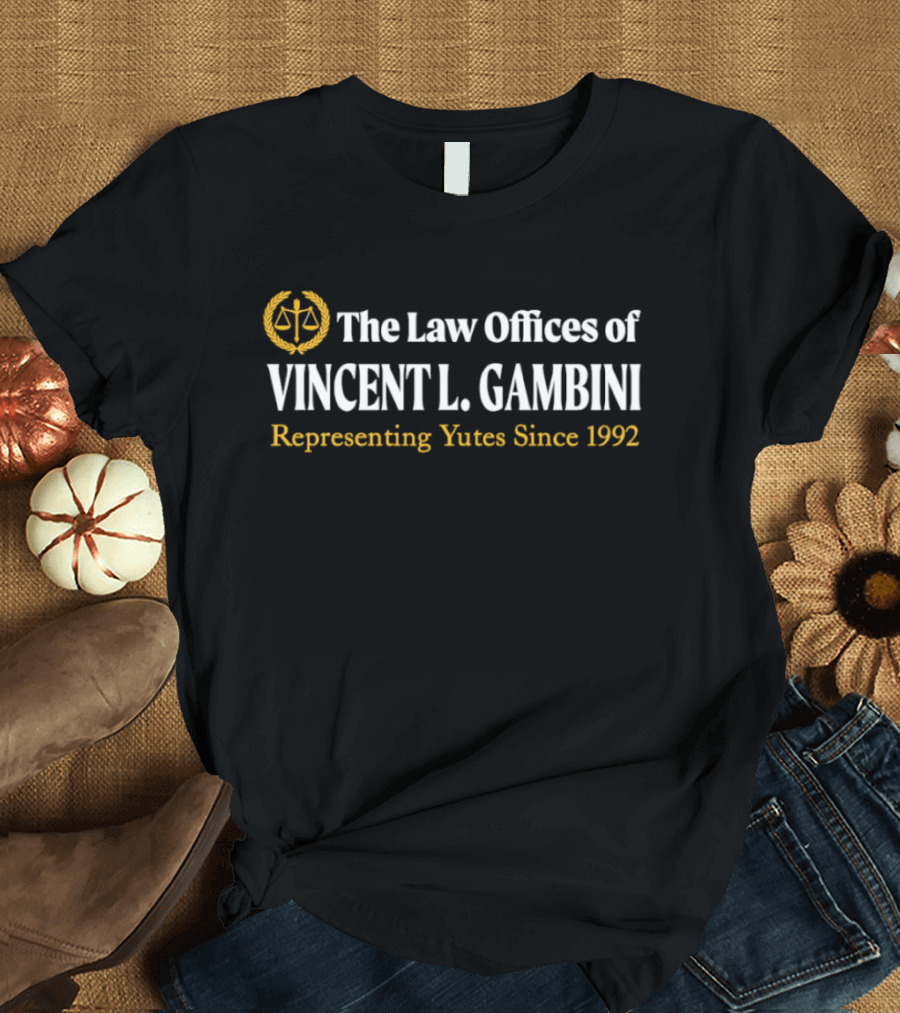 The Law Offices Of Vincent L. Gambini Representing Yutes Since 1992 T-Shirt