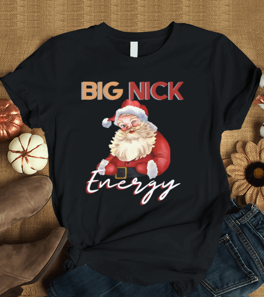 BIG NICK Energy Santa Christmas T-Shirt