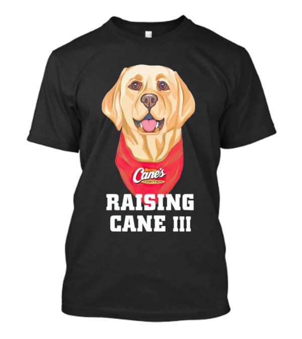 Raising Cane's Chicken Fingers Raising Cane III T-Shirt