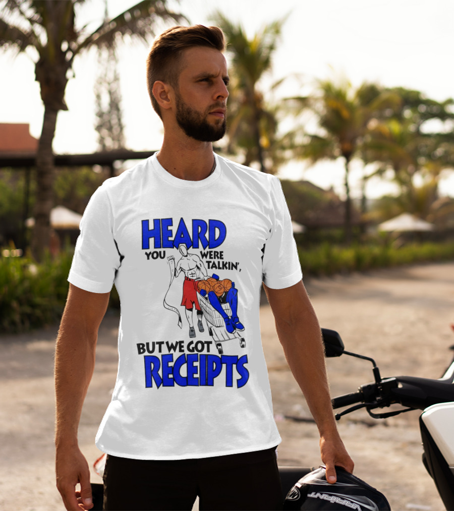 Heard You Were Talking But We Got Receipts Basketball Duel Scene T-Shirt