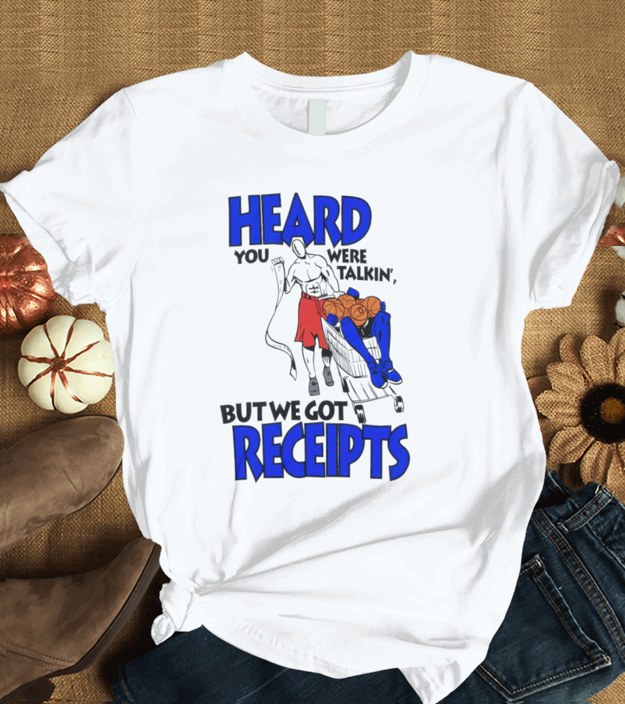 Heard You Were Talking But We Got Receipts Basketball Duel Scene T-Shirt