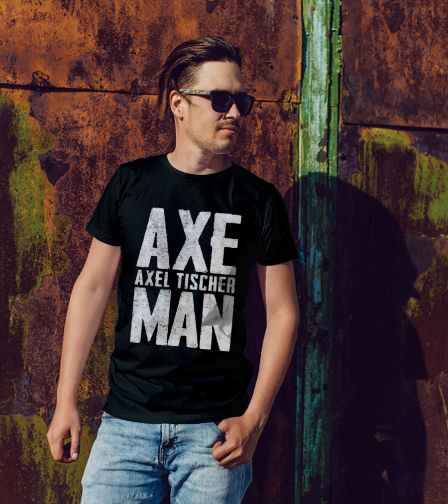 Axeman Axel Tischer Man T-Shirt