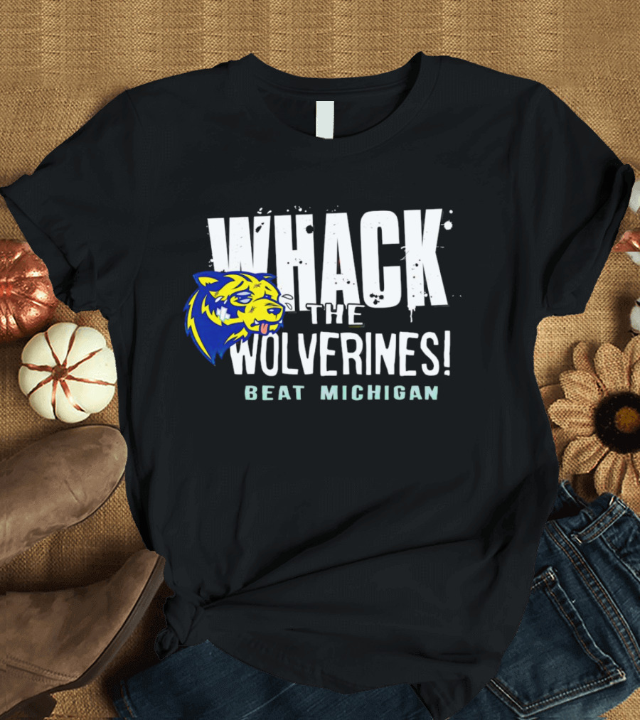 Whack The Wolverines Beat Michigan T-Shirt