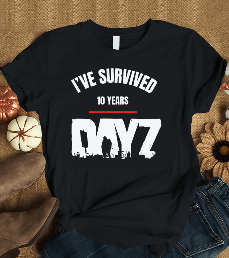 I’VE SURVIVED 10 YEARS DAYZ T-Shirt