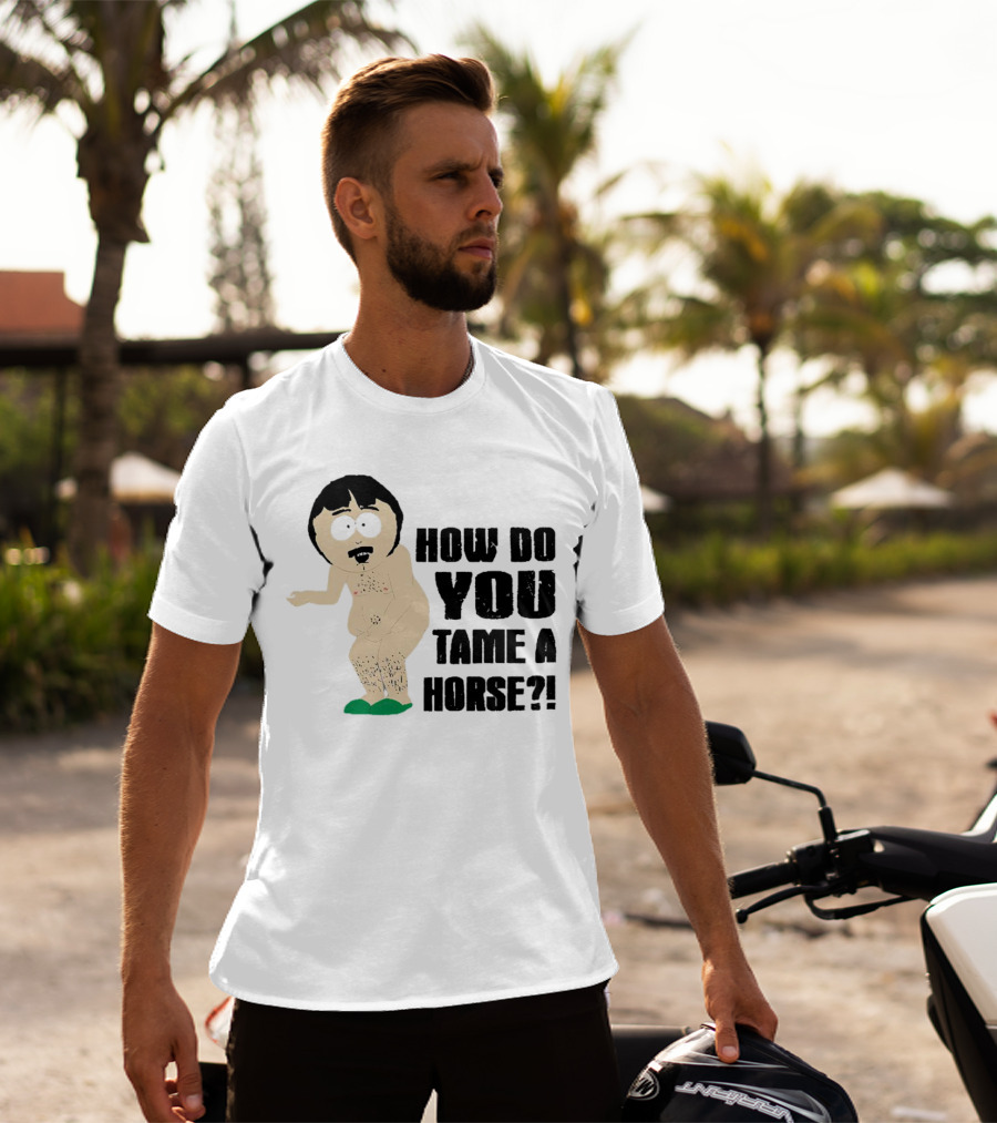 South Park Randy How Do You Tame A Horse? T-Shirt