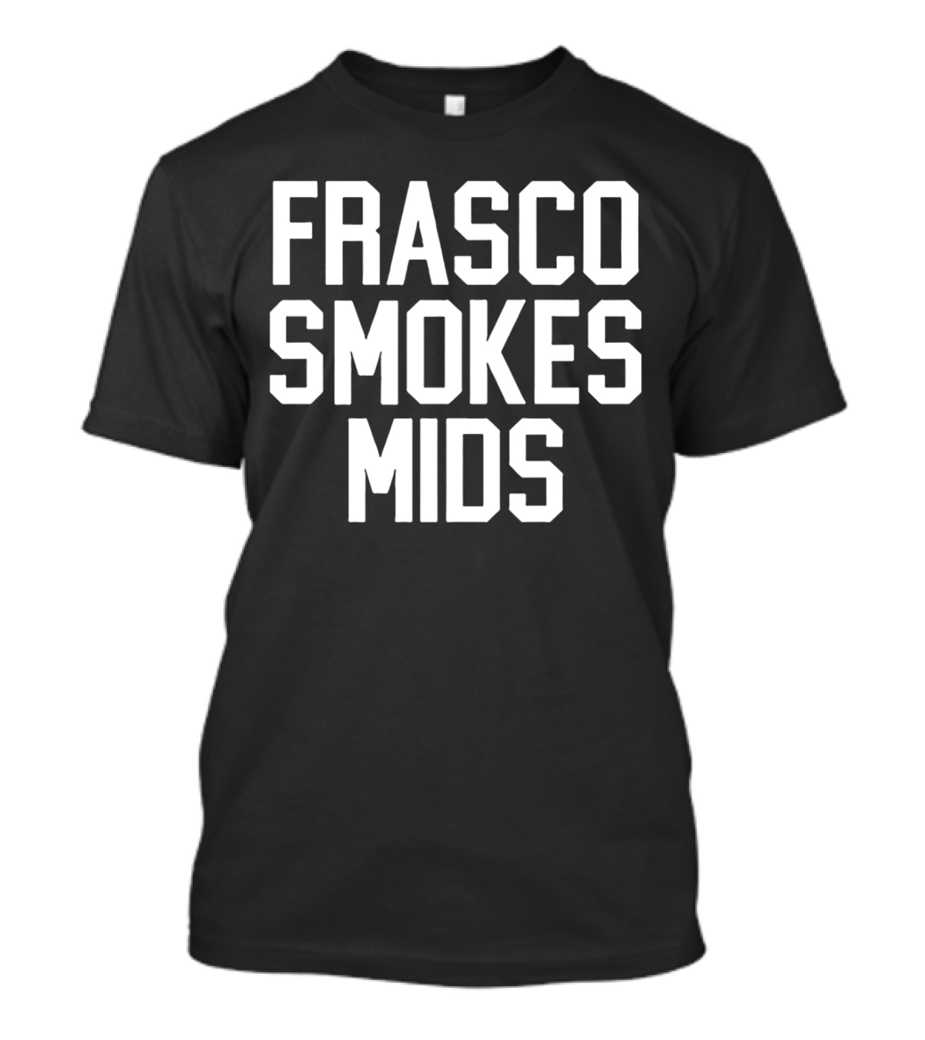 Frasco Smokes Mids Andy Frasco T-Shirt