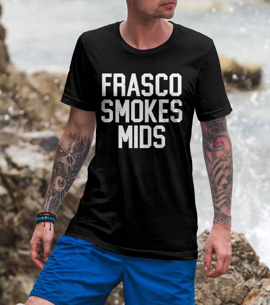 Frasco Smokes Mids Andy Frasco T-Shirt