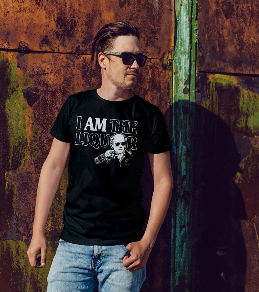I Am The Liquor Trailer Park Boys Jim Lahey T-Shirt
