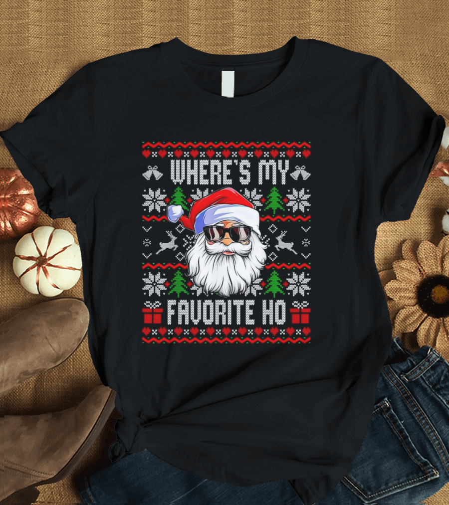 WHERE'S MY FAVORITE HO SANTA CHRISTMAS T-Shirt