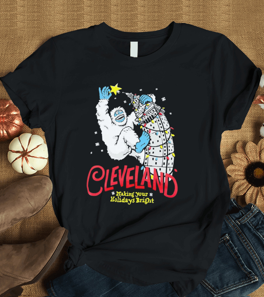 Cleveland Abominable Snowman Making Your Holidays Bright T-Shirt
