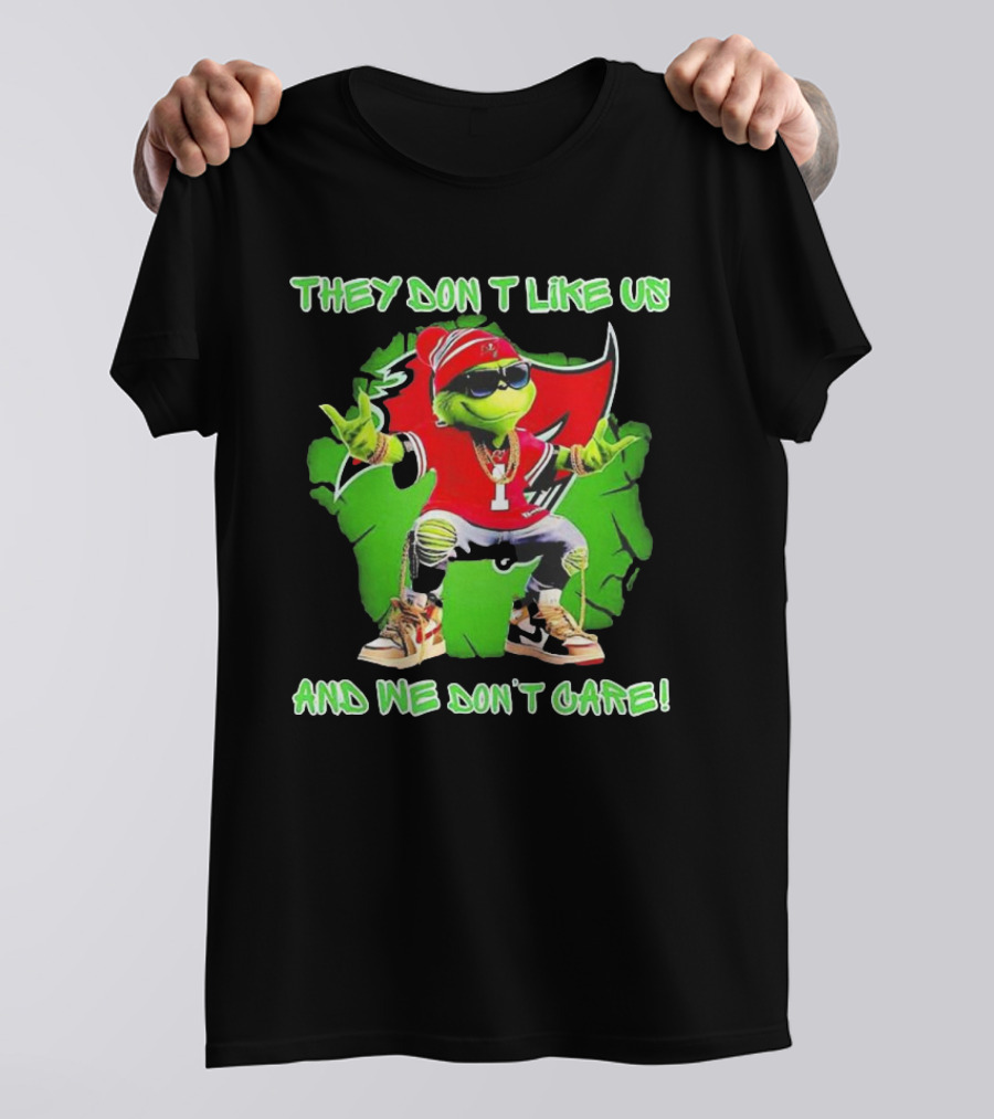 Grinch Tampa Bay Buccaneers They Don’t Like Us And We Don’t Care T-Shirt
