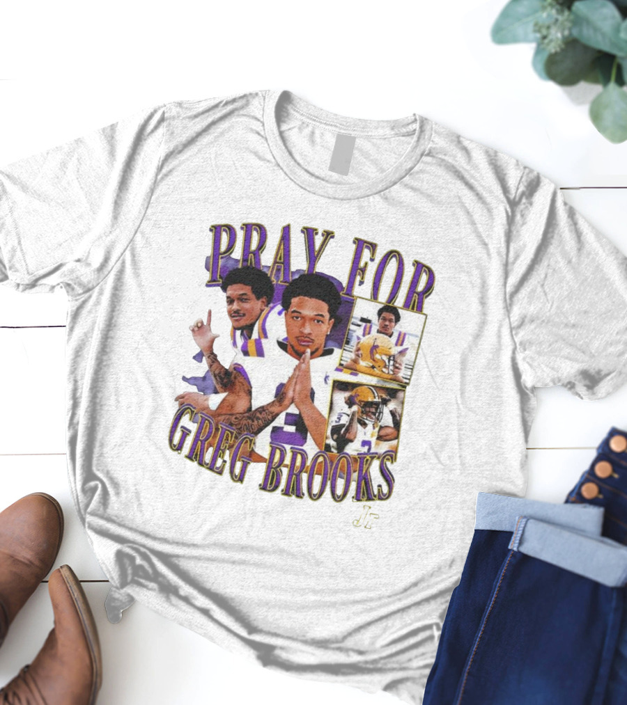 Pray For Greg Brooks Jr Jayden Daniels Football LSU T-Shirt