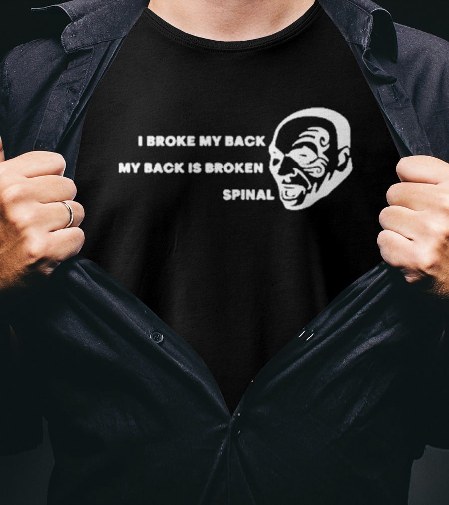 Jeff Passan I Broke My Back My Back Is Broken Spinal Face T-Shirt
