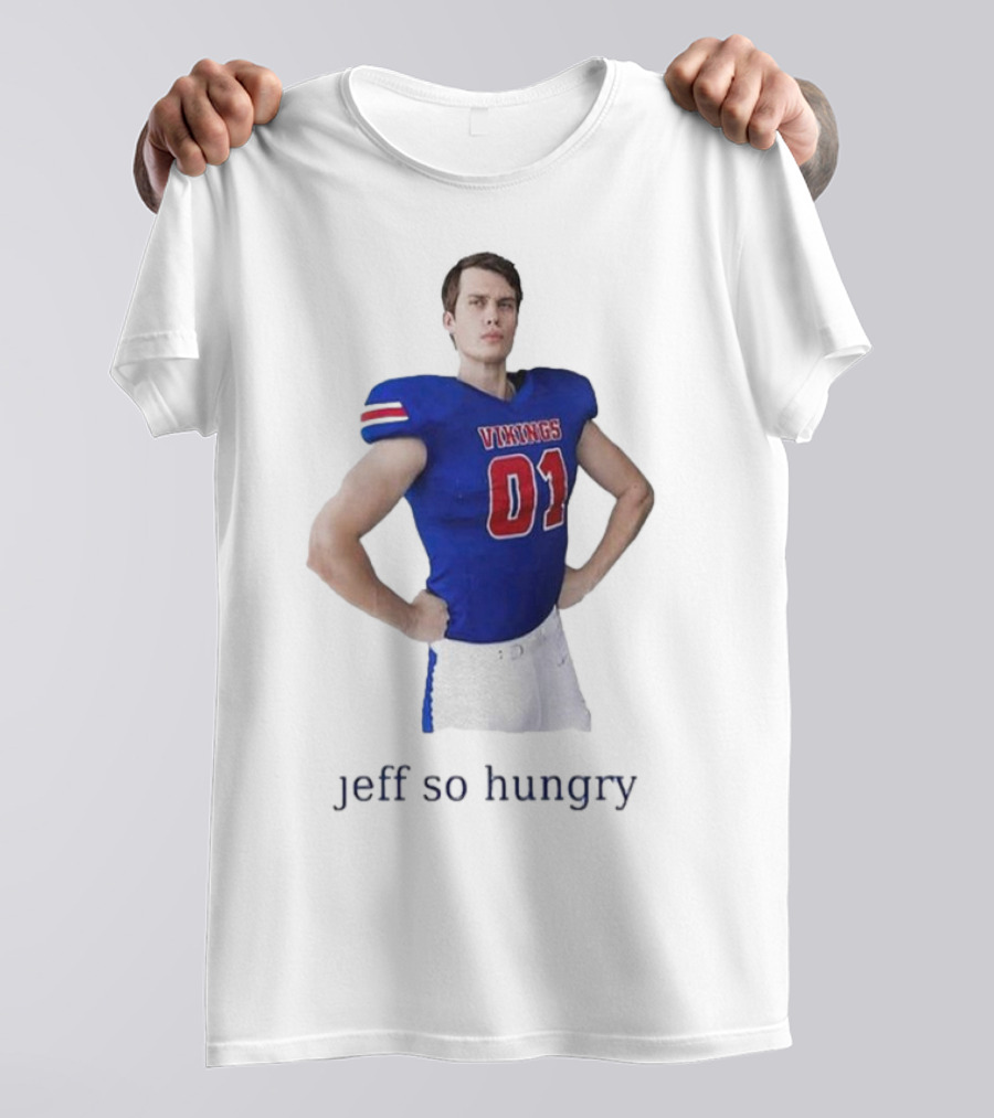 Vikings 01 Jeff So Hungry Football Player T-Shirt