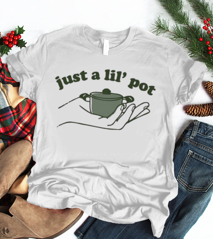 Just A Lil’ Pot Hands Holding Teapot T-Shirt