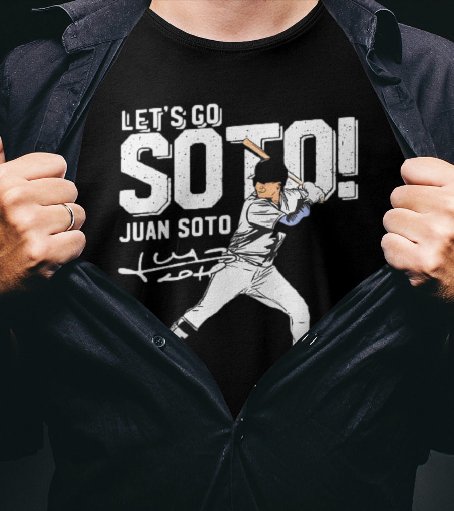 LET’S GO JUAN SOTO YANKEES Baseball Player Signature T-Shirt