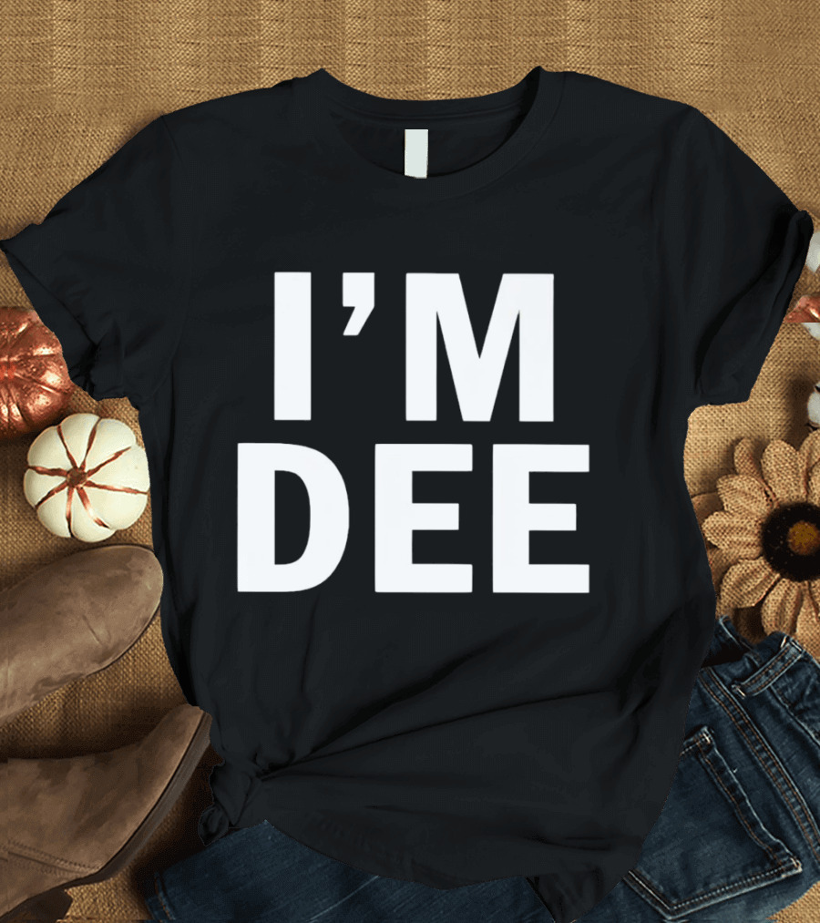 I’M DEE T-Shirt