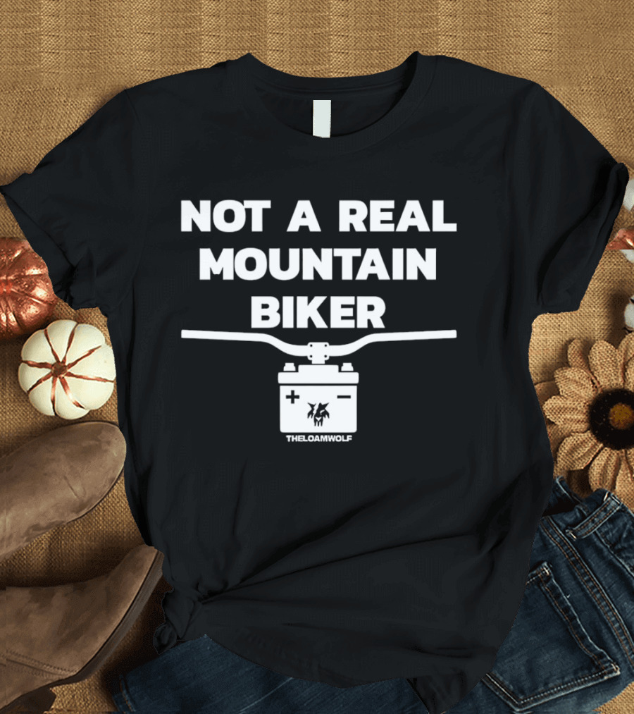 Not A Real Mountain Biker Handlebar TheLoamWolf T-Shirt
