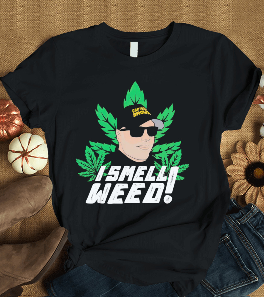 Captain Danny Brown I Smell Weed Leaf Hat Sunglasses T-Shirt