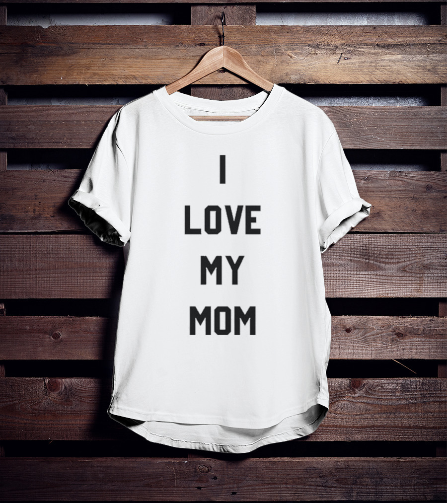 Ashton Kutcher I Love My Mom T-Shirt