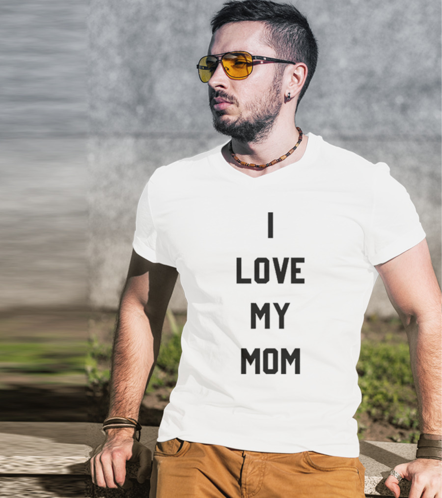 Ashton Kutcher I Love My Mom T-Shirt