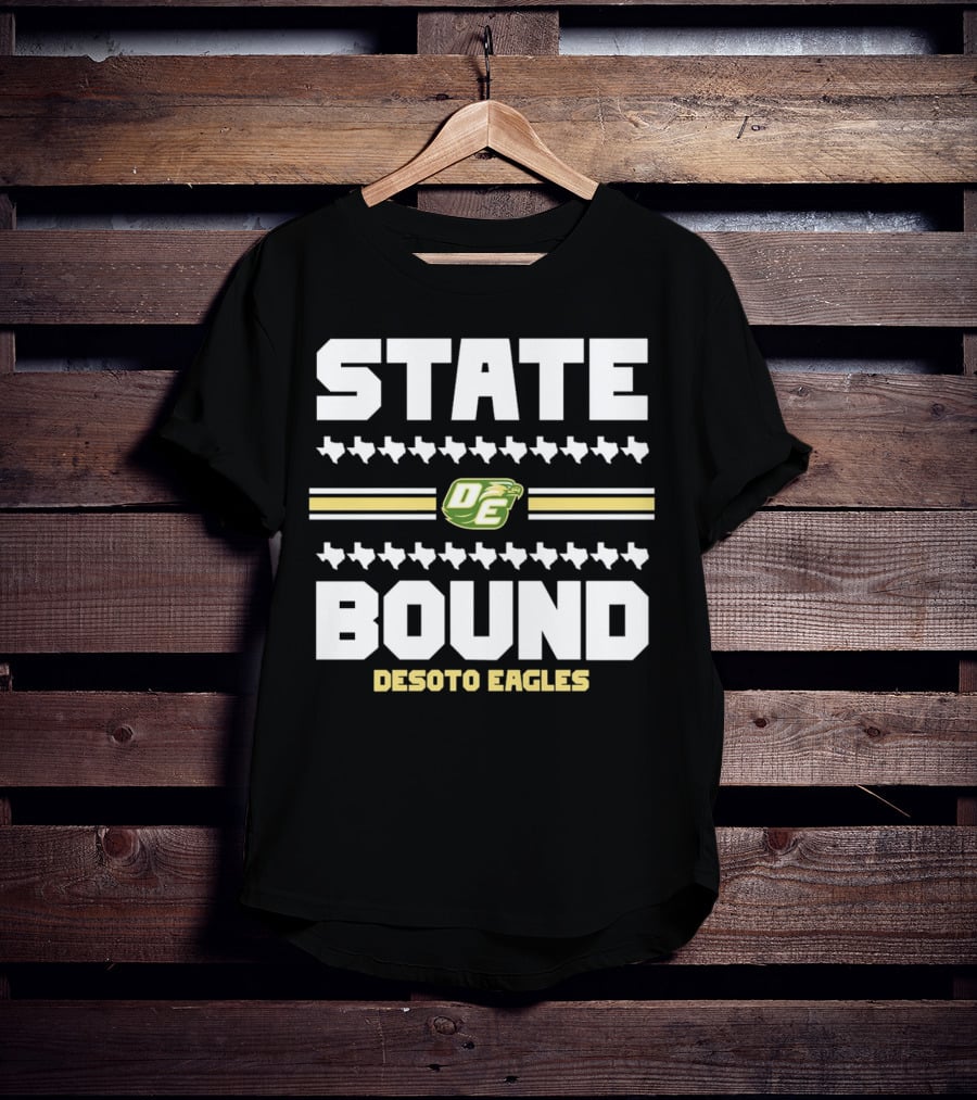 STATE BOUND DESOTO EAGLES OE Logo With Texas Outline T-Shirt