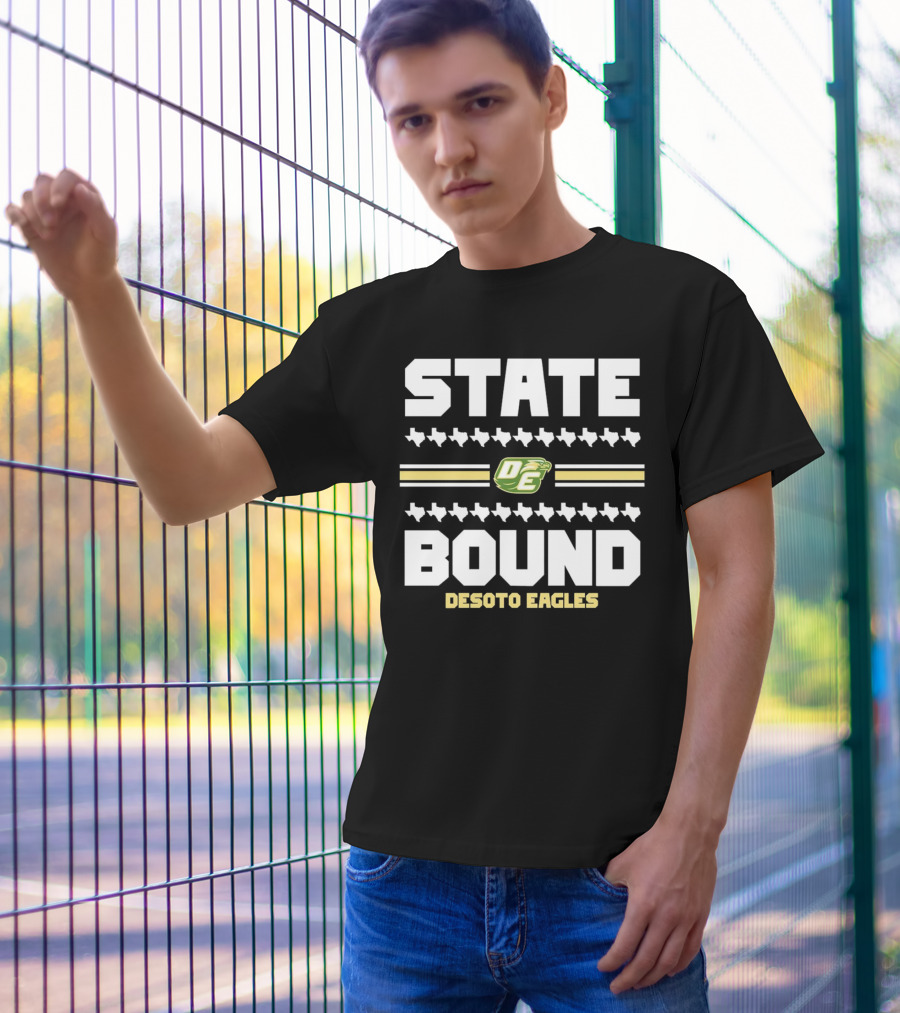 STATE BOUND DESOTO EAGLES OE Logo With Texas Outline T-Shirt