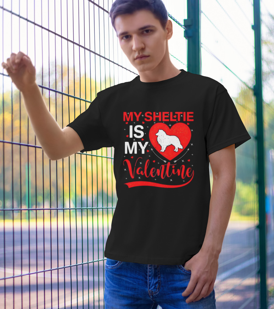 My Sheltie Is My Valentine Heart And Dog T-Shirt