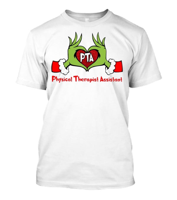 Grinch Hands Heart PTA Physical Therapist Assistant Christmas T-Shirt