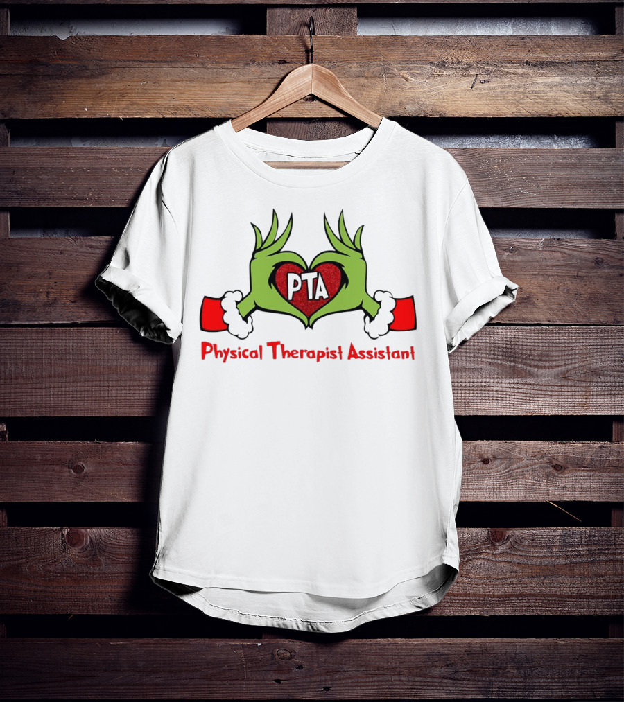 Grinch Hands Heart PTA Physical Therapist Assistant Christmas T-Shirt